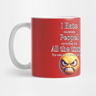 I Hate Peopel Mug